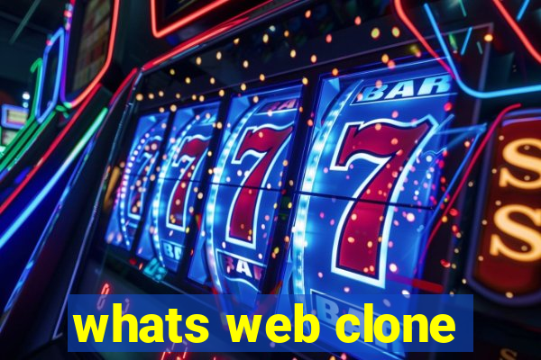 whats web clone